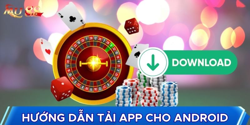 Hướng dẫn tải app cho Android
