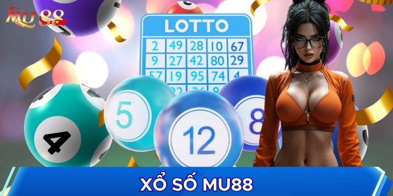 Xổ số MU88 có rất nhiều điểm mạnh